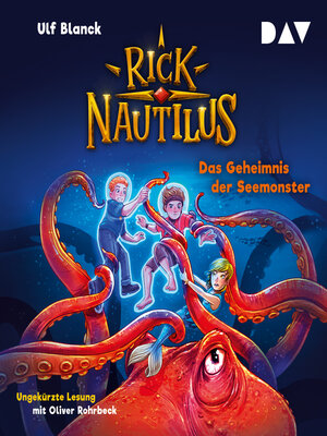 cover image of Das Geheimnis der Seemonster--Rick Nautilus, Band 10 (Ungekürzt)